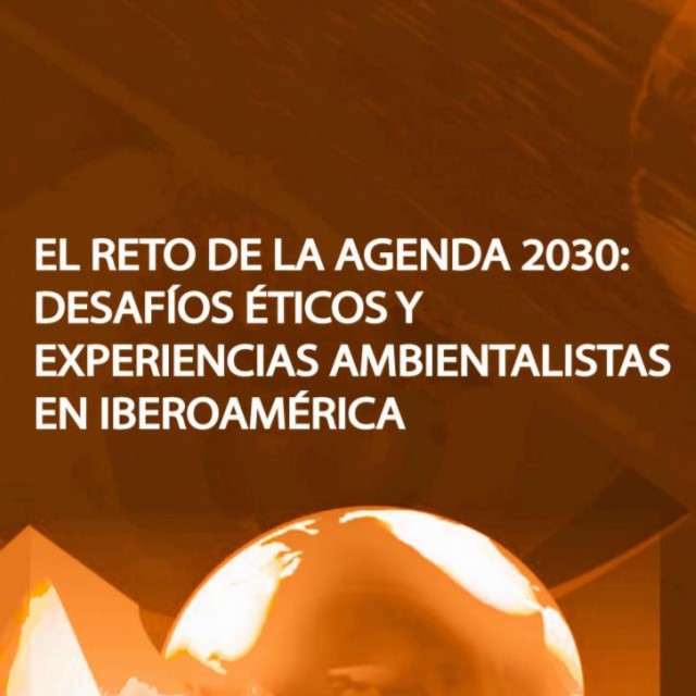 portada libro el reto de la agenda 2030 desafíos éticos y experiencias ambientalistas en iberoamérica