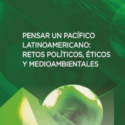 portada de libro pensar un Pacífico Latinoamericano retos políticos, éticos y medioambientales